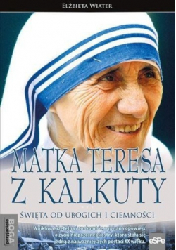 Przyjaciele Boga. Matka Teresa z Kalkuty