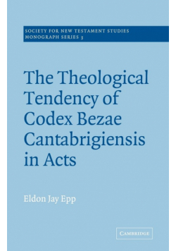 The Theological Tendency of Codex Bezae Cantebrigiensis in Acts