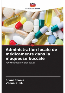 Administration locale de médicaments dans la muqueuse buccale