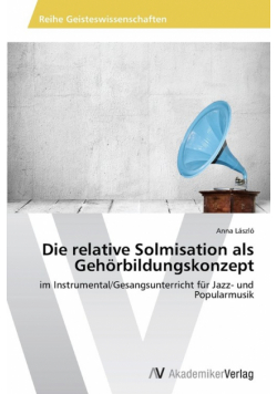 Die relative Solmisation als Gehörbildungskonzept