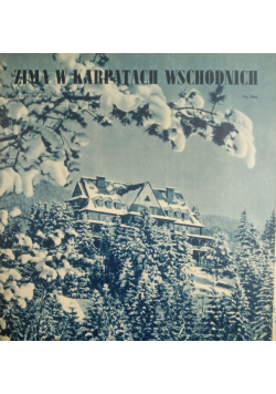 Zima w Karpatach Wschodnich, 1938 r.