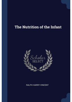 The Nutrition of the Infant