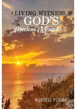 A Living Witness to God's Precious Miracles