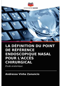 La Définition Du Point De Référence Endoscopique Nasal Pour L'accès Chirurgical