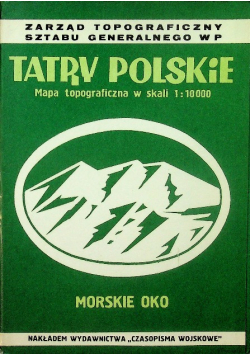 Tatry Polskie Mapa topograficzna w skali 1 10 000 Morskie Oko
