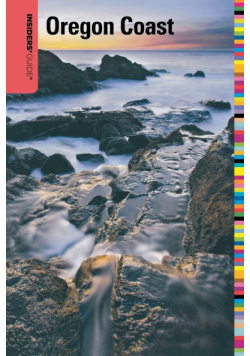 Insiders' Guide® to the Oregon Coast, Fourth Edition