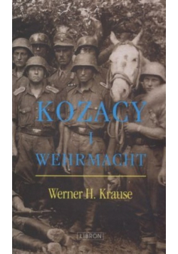 Werner H. Krause - Kozacy i Wehrmacht