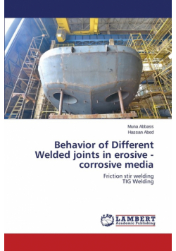 Behavior of Different Welded Joints in Erosive - Corrosive Media