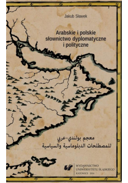 Arabskie i polskie słownictwo dyplomatyczne i polityczne