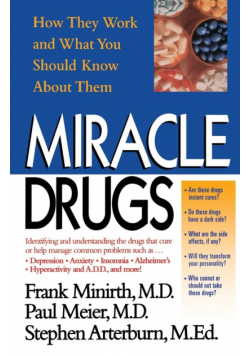 Miracle Drugs - How They Work and What You Should Know about Them