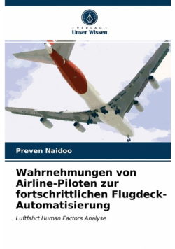 Wahrnehmungen von Airline-Piloten zur fortschrittlichen Flugdeck-Automatisierung
