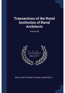 Transactions of the Royal Institution of Naval Architects; Volume 40