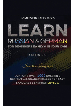 Learn German & Russian For Beginners Easily & In Your Car - Phrases Edition. Contains Over 500 German & Russian Phrases