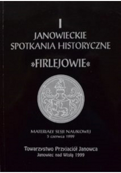 I Janowieckie spotkania historyczne Firlejowie