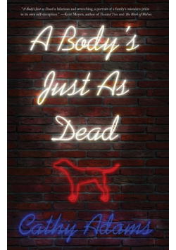 A Body's Just as Dead
