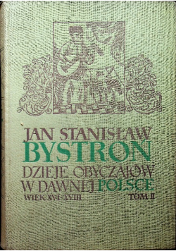 Dzieje obyczajów w dawnej Polsce Tom 2