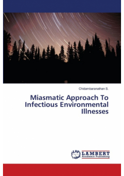 Miasmatic Approach To Infectious Environmental Illnesses