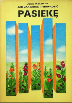 Jak zakładać i prowadzić pasiekę