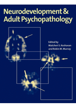 Neurodevt & Adult Psychopathology