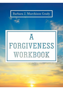 A Forgiveness Workbook