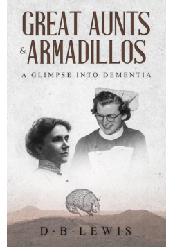 Great Aunts and Armadillos