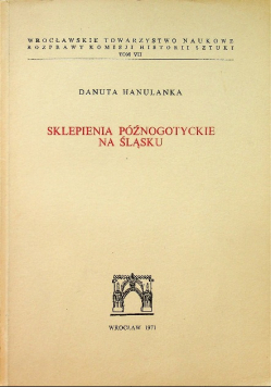 Sklepienia późnogotyckie na śląsku