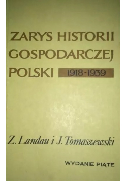 Zarys historii gospodarczej Polski 1918 - 1939