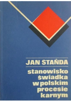 Stanowisko świadka w polskim procesie karnym
