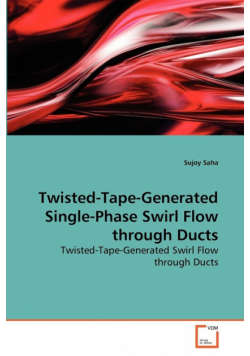 Twisted-Tape-Generated Single-Phase Swirl Flow through Ducts
