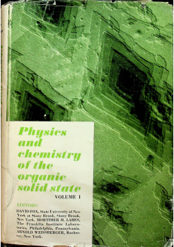 Physics and chemistry of the organic solid state vol 1
