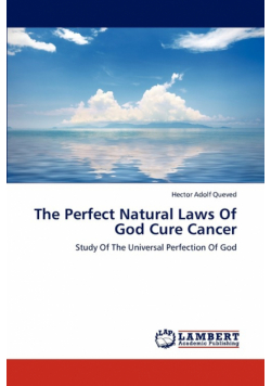 The Perfect Natural Laws Of God Cure Cancer
