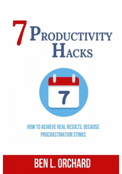 7 Productivity Hacks