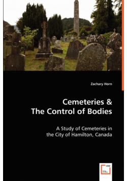 Cemeteries & The Control of Bodies