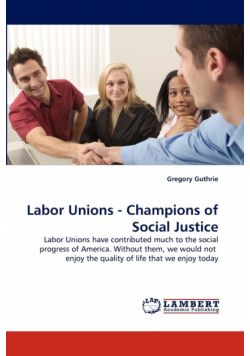 Labor Unions - Champions of Social Justice
