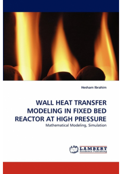 Wall Heat Transfer Modeling in Fixed Bed Reactor at High Pressure