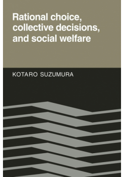 Rational Choice, Collective Decisions, and Social Welfare