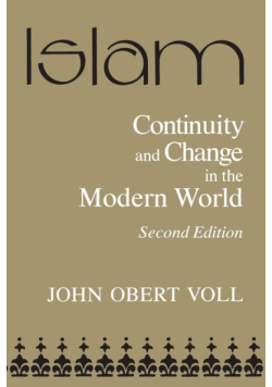 Islam, Continuity and Change in the Modern World