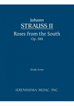 Roses from the South, Op.388