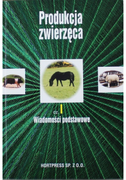 Produkcja zwierzęca Część I wiadomości podstawowe