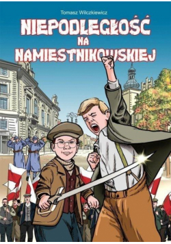Niepodległość na Namiestnikowskiej