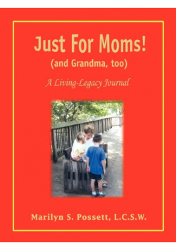 Just For Moms! (and Grandma, too)