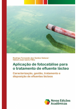 Aplicação de fotocatálise para o tratamento de efluente lácteo