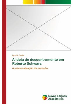 A ideia de descentramento em Roberto Schwarz