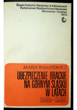 Ubezpieczenie Brackie na Górnym Śląsku w latach 1922 - 1939