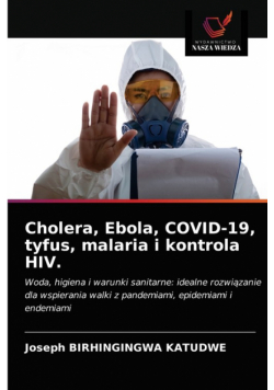 Cholera, Ebola, COVID-19, tyfus, malaria i kontrola HIV.