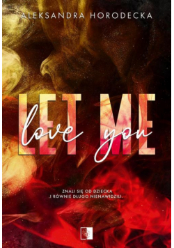 Let me love you