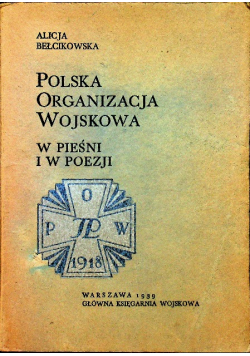 Polska Organizacja Wojskowa W Pieśni I W Poezji 1939r