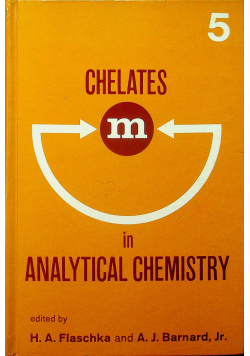 Chelates in analytical chemistry volume 5