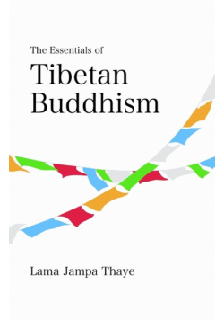 The Essentials of Tibetan Buddhism