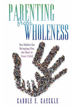 Parenting from Wholeness